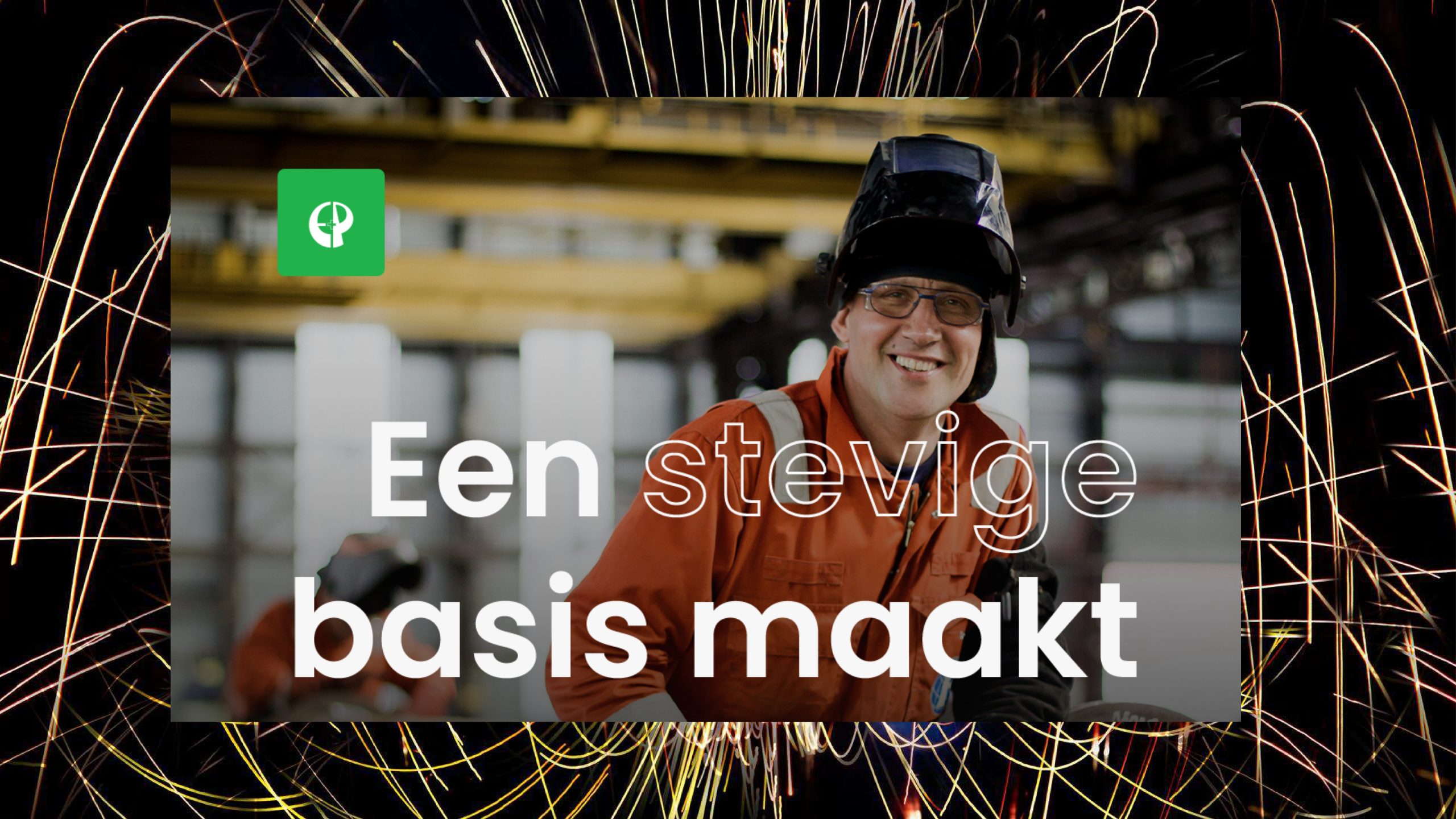 Een stevige basis maakt het verschil.