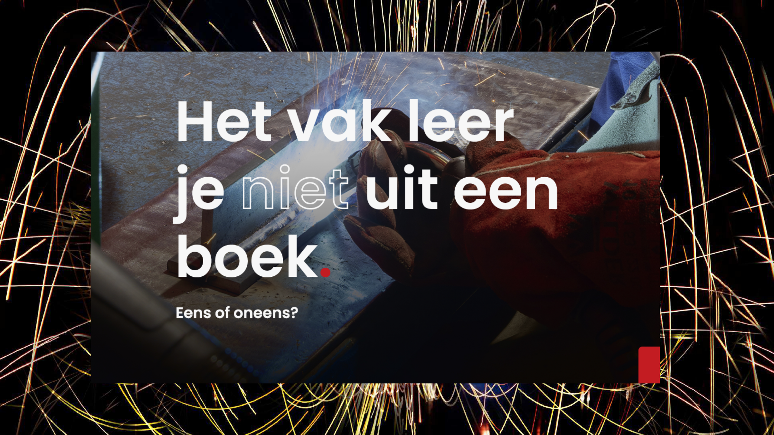 Een vak leer je vooral door te doen.